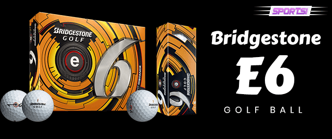 Bridgestone e6 golf ball