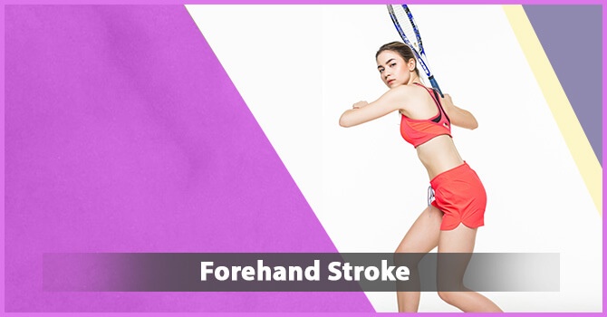Forehand Stroke